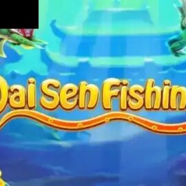 Daishen Fishing